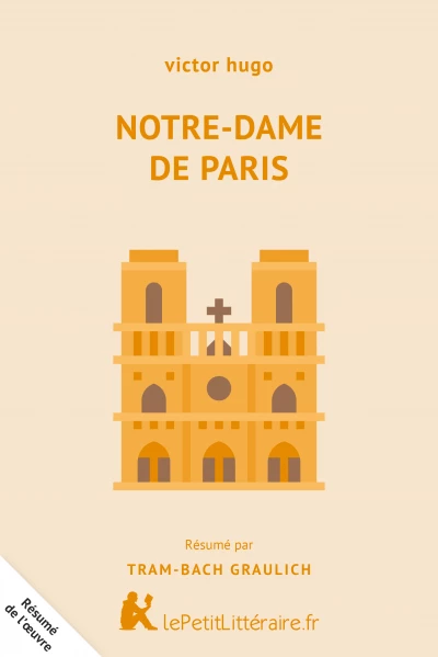 Résumé du livre :  Notre-Dame de Paris